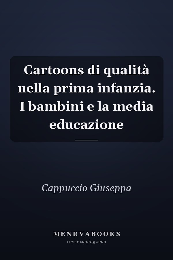 Cartoons di qualità nella prima infanzia. I bambini e la media educazione
