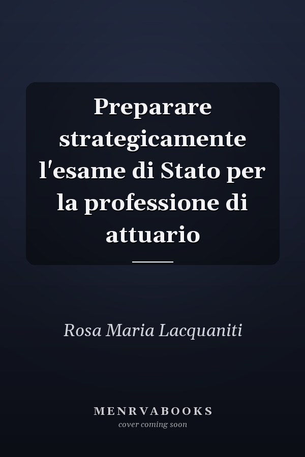 Preparare strategicamente l'esame di Stato per la professione di attuario