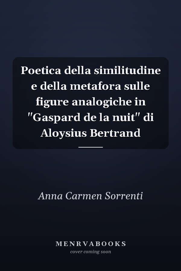 Poetica della similitudine e della metafora sulle figure analogiche in "Gaspard de la nuit" di Aloysius Bertrand