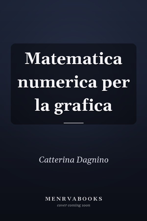 Matematica numerica per la grafica