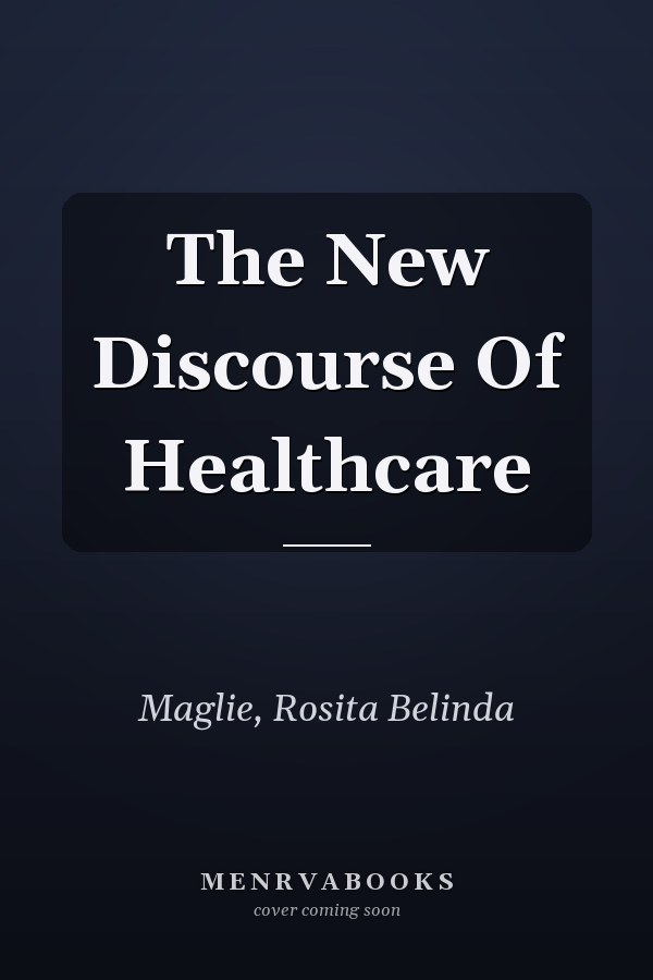 The New Discourse Of Healthcare