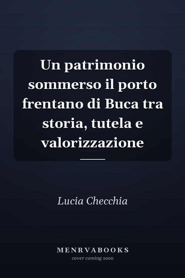 Un patrimonio sommerso il porto frentano di Buca tra storia, tutela e valorizzazione