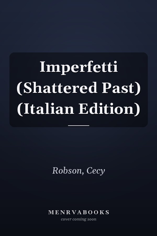 Imperfetti (Shattered Past) (Italian Edition)
