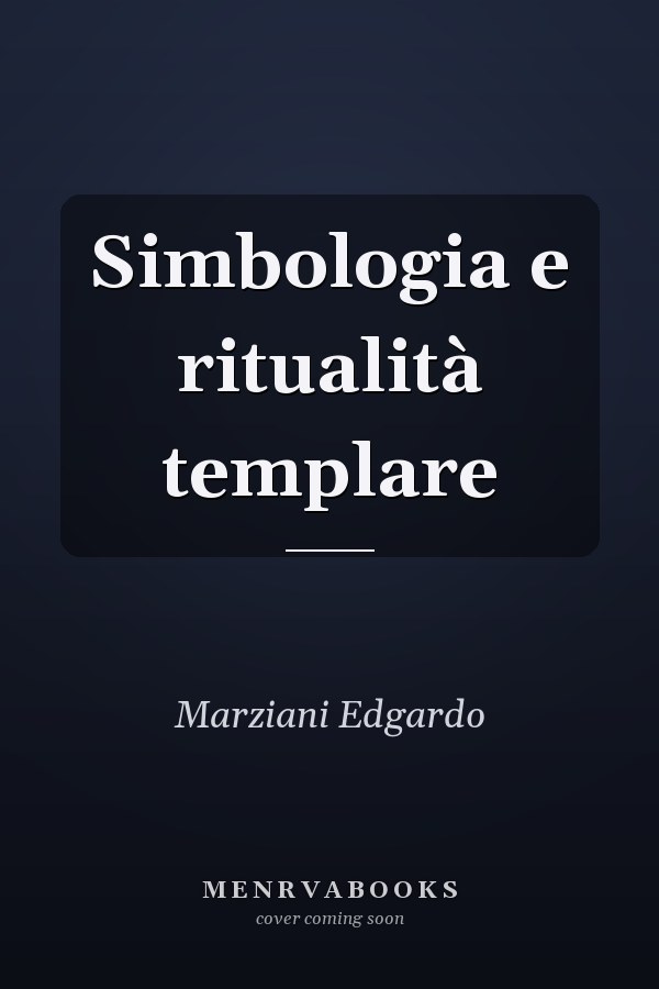 Simbologia e ritualità templare