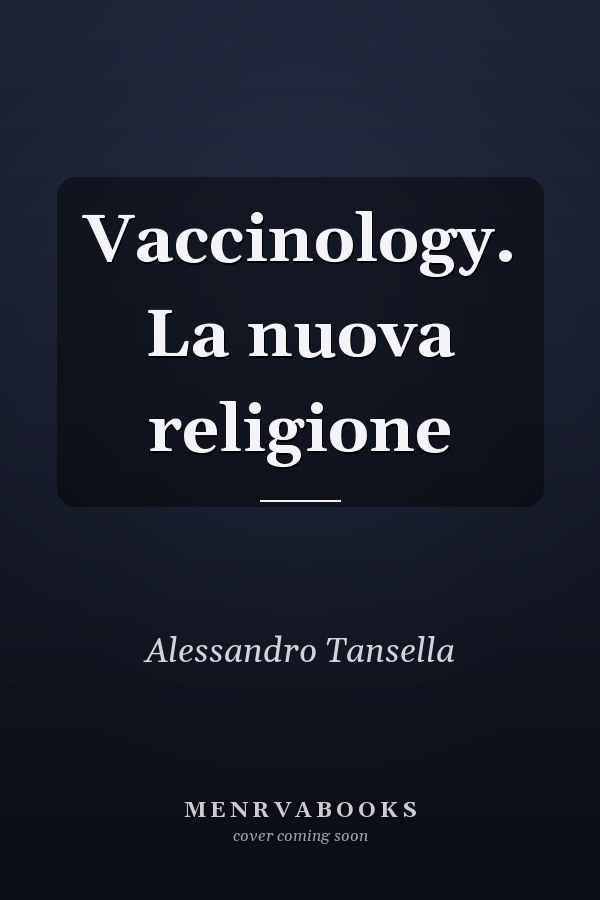 Vaccinology. La nuova religione