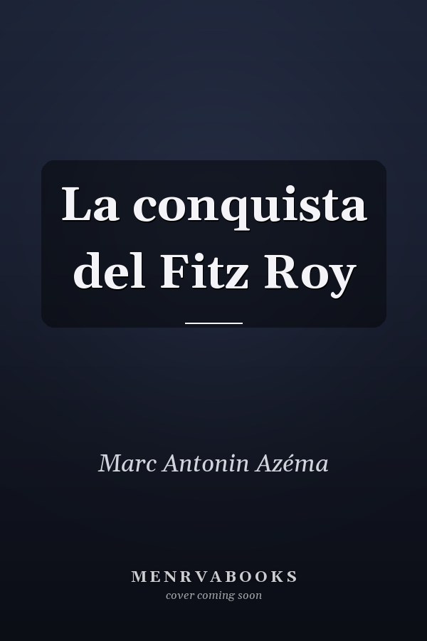 La conquista del Fitz Roy