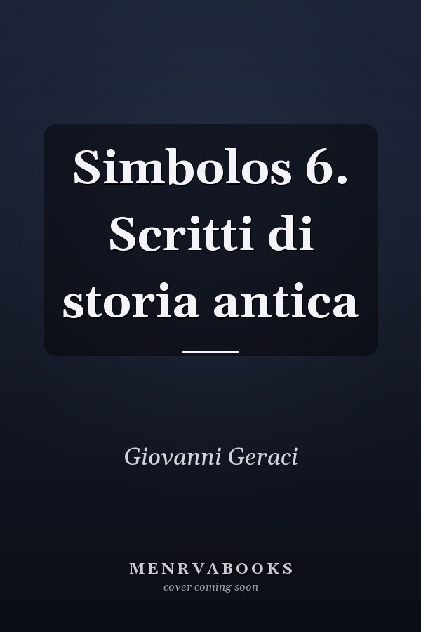 Simbolos 6. Scritti di storia antica