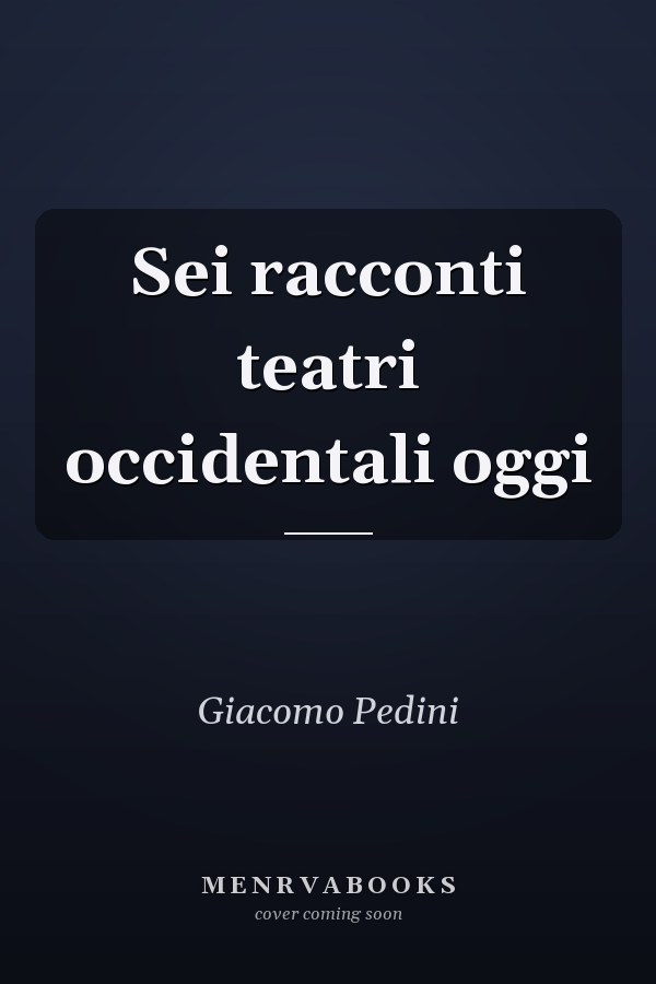Sei racconti teatri occidentali oggi