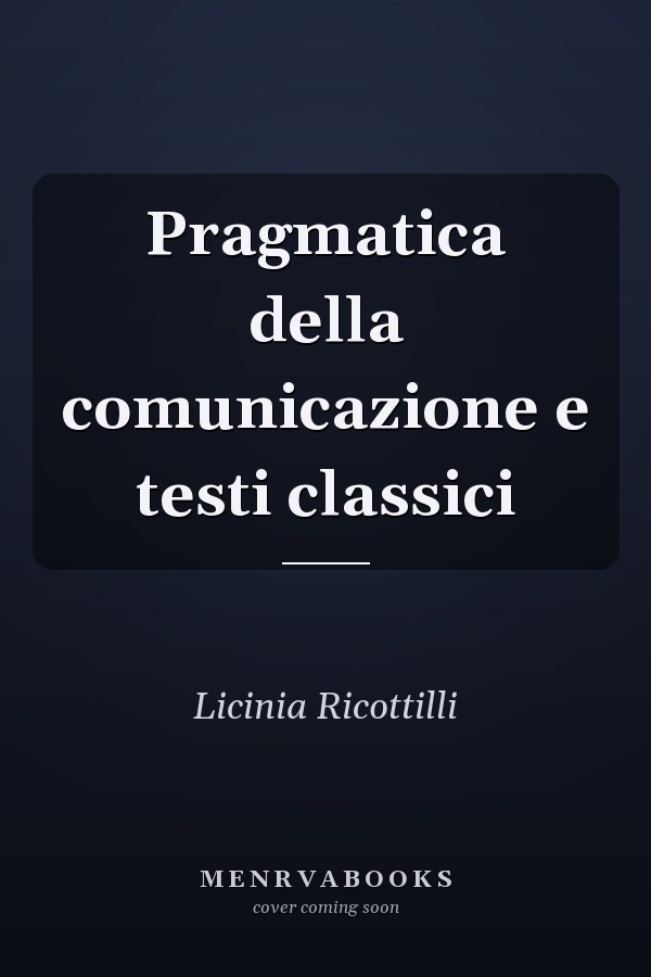 Pragmatica della comunicazione e testi classici