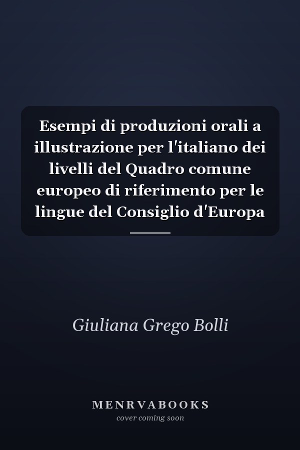 Esempi di produzioni orali a illustrazione per l'italiano dei livelli del Quadro comune europeo di riferimento per le lingue del Consiglio d'Europa