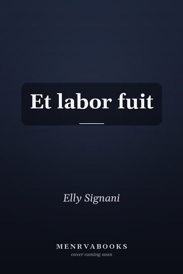 Et labor fuit