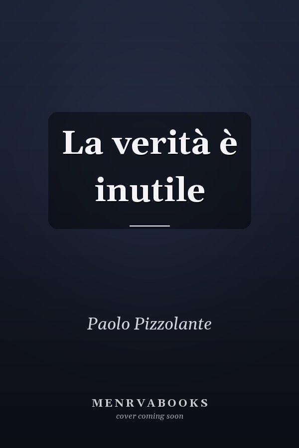 La verità è inutile