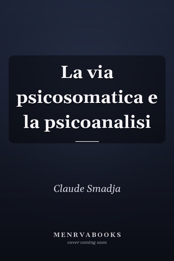 La via psicosomatica e la psicoanalisi