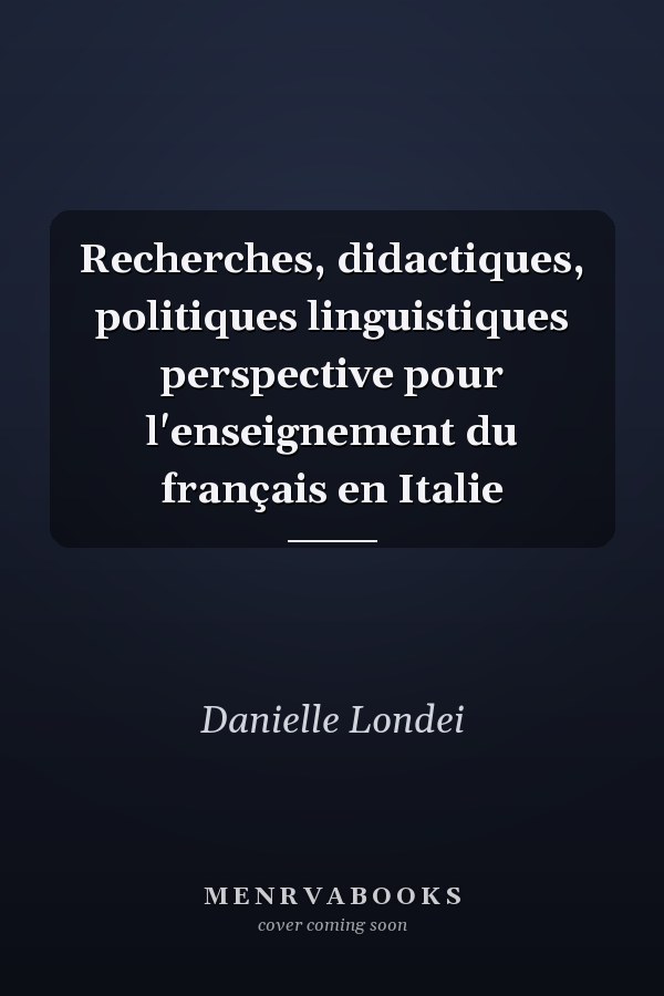 Recherches, didactiques, politiques linguistiques perspective pour l'enseignement du français en Italie