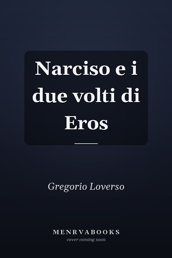 Narciso e i due volti di Eros