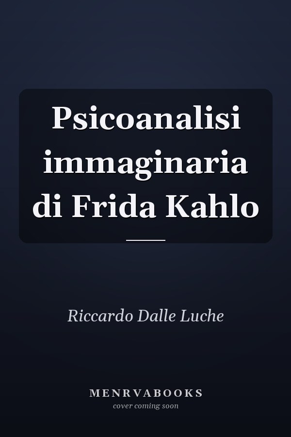 Psicoanalisi immaginaria di Frida Kahlo
