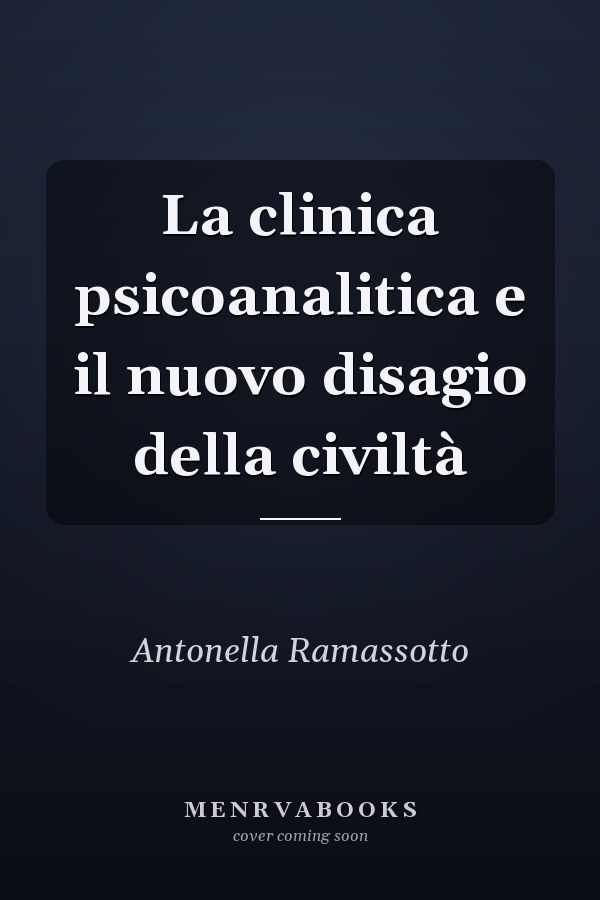La clinica psicoanalitica e il nuovo disagio della civiltà