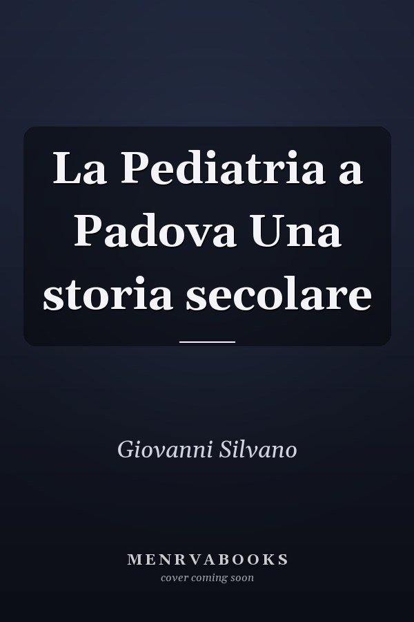 La Pediatria a Padova Una storia secolare