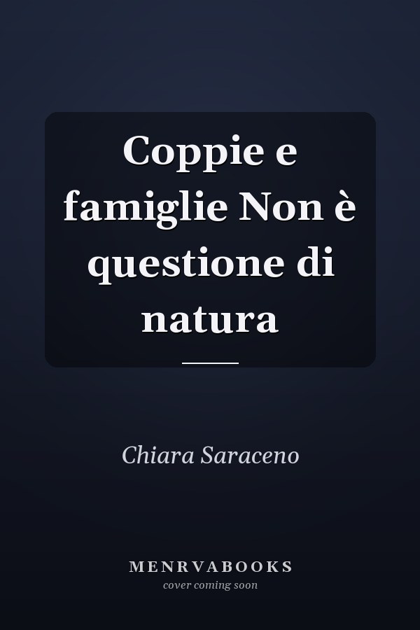 Coppie e famiglie Non è questione di natura