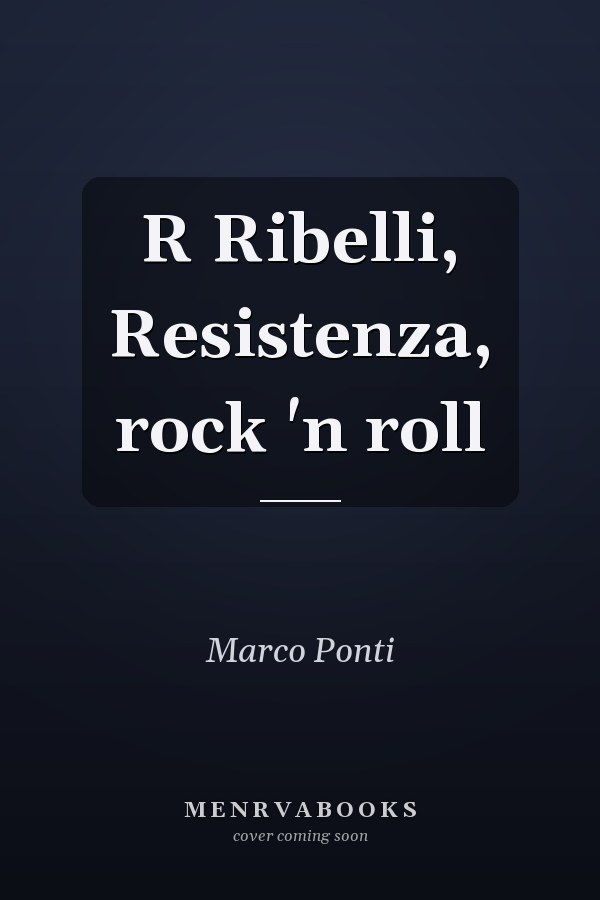 R Ribelli, Resistenza, rock 'n roll