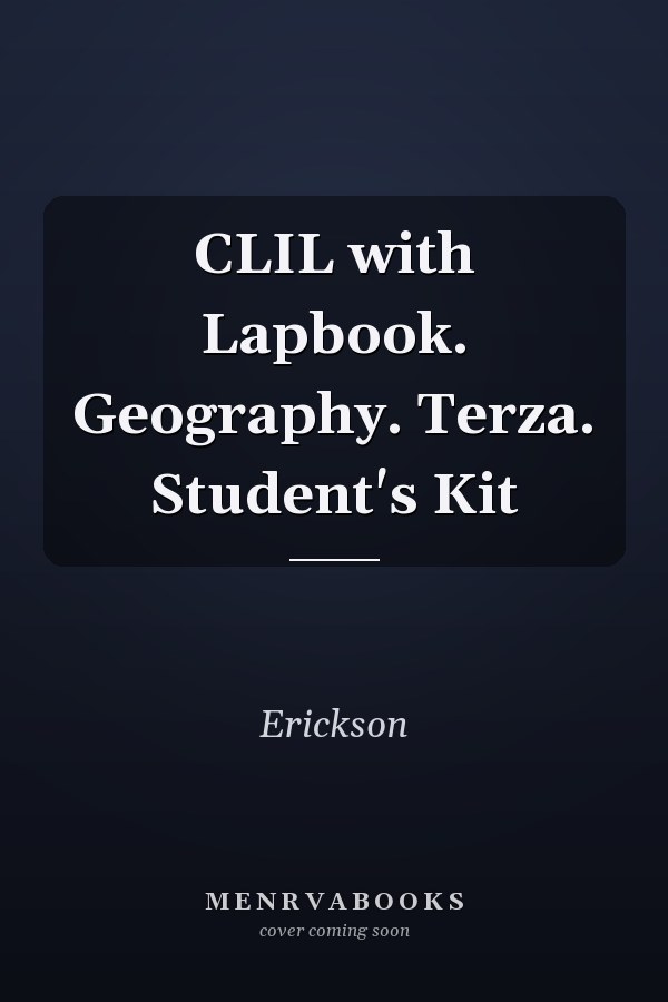 CLIL with Lapbook. Geography. Terza. Student's Kit