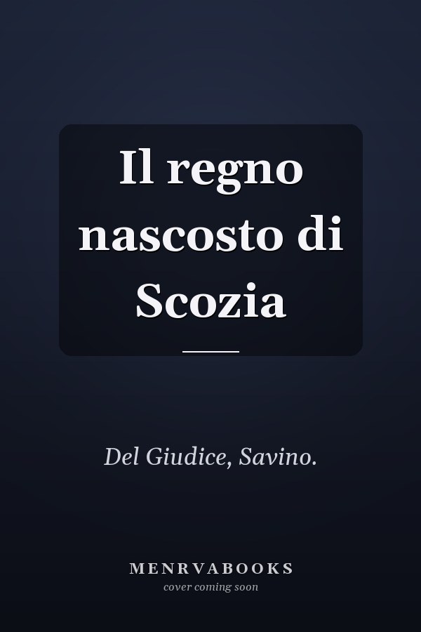 Il regno nascosto di Scozia
