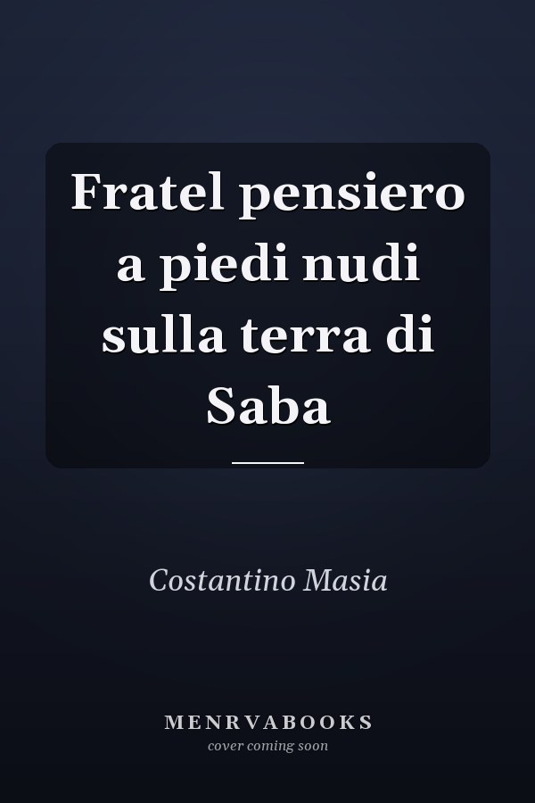 Fratel pensiero a piedi nudi sulla terra di Saba