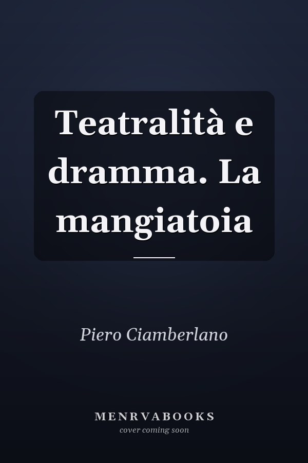 Teatralità e dramma. La mangiatoia