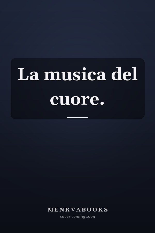 La musica del cuore.