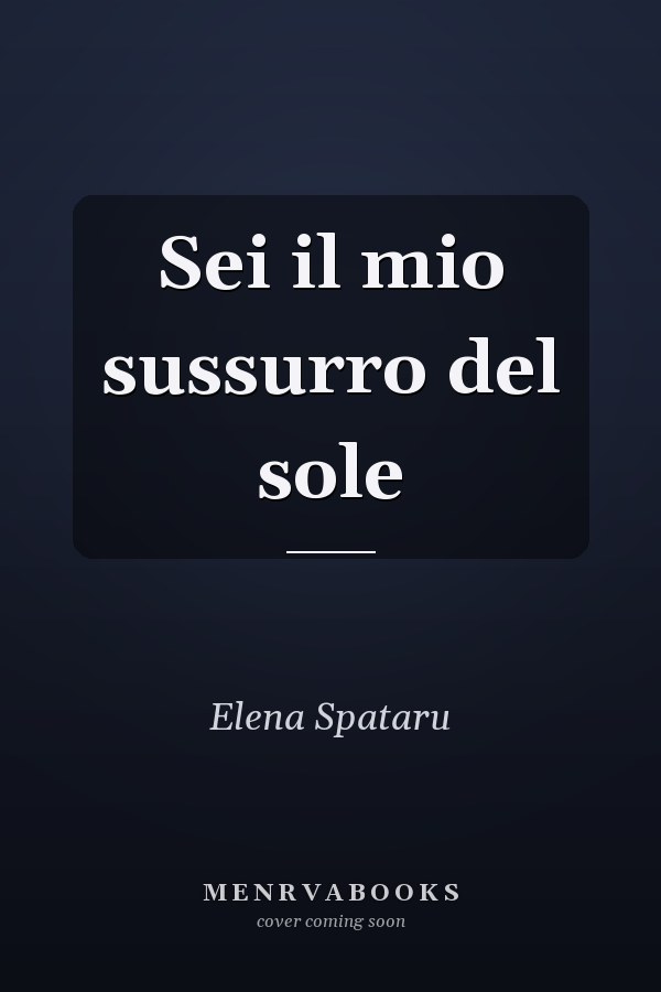Sei il mio sussurro del sole