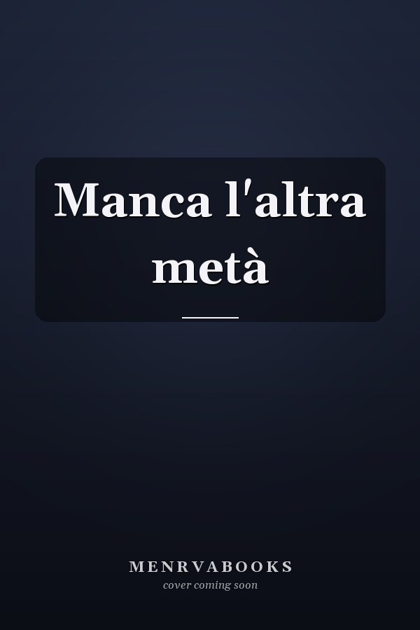 Manca l'altra metà