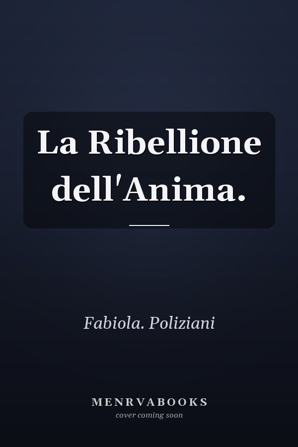 La Ribellione dell'Anima.