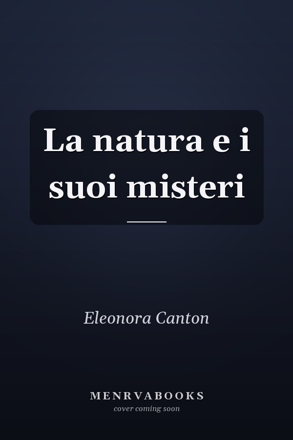 La natura e i suoi misteri
