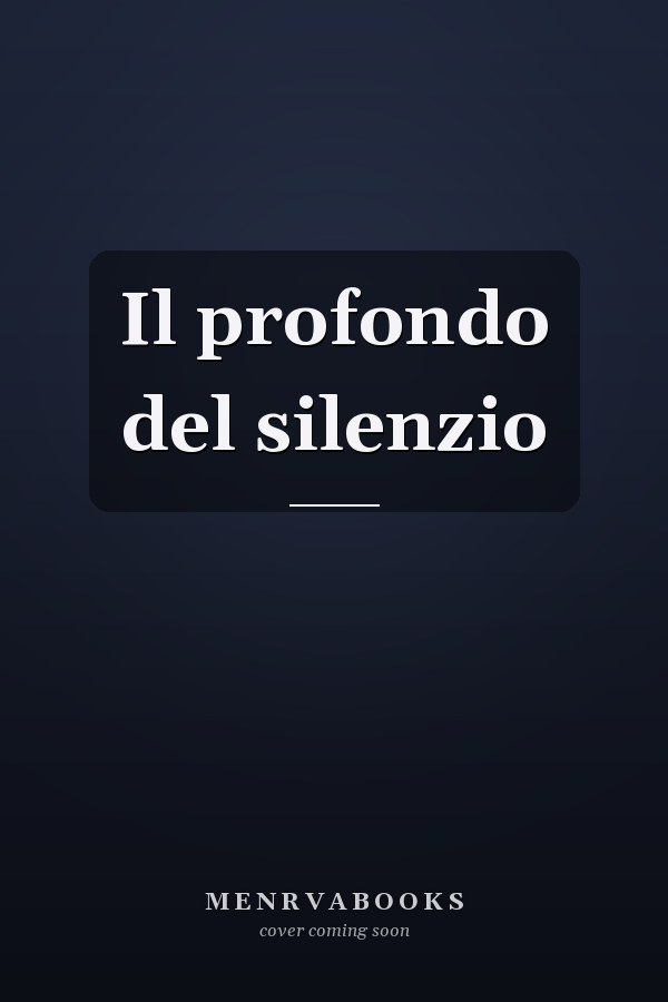 Il profondo del silenzio