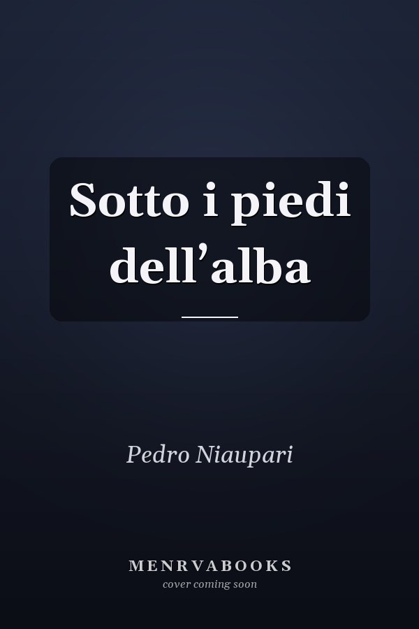 Sotto i piedi dell’alba