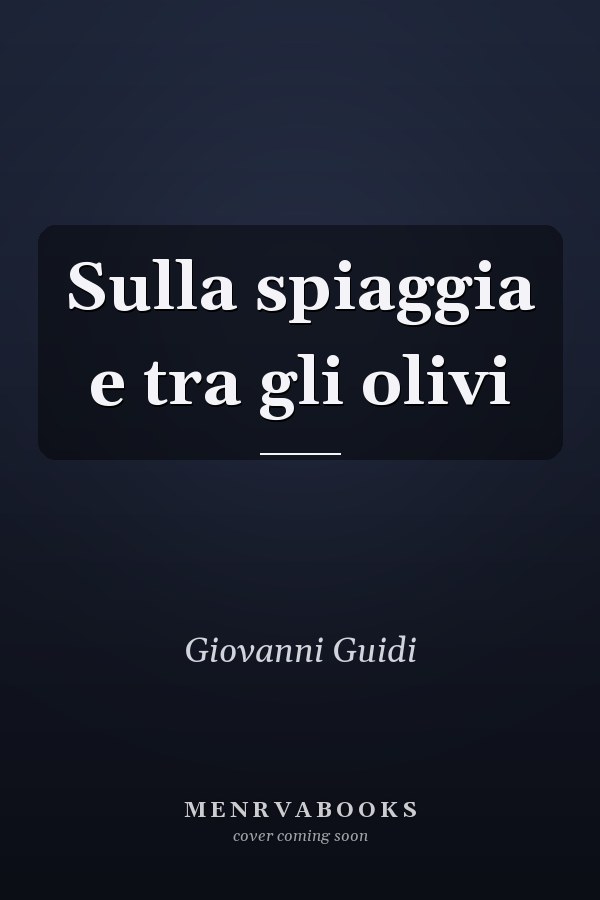 Sulla spiaggia e tra gli olivi