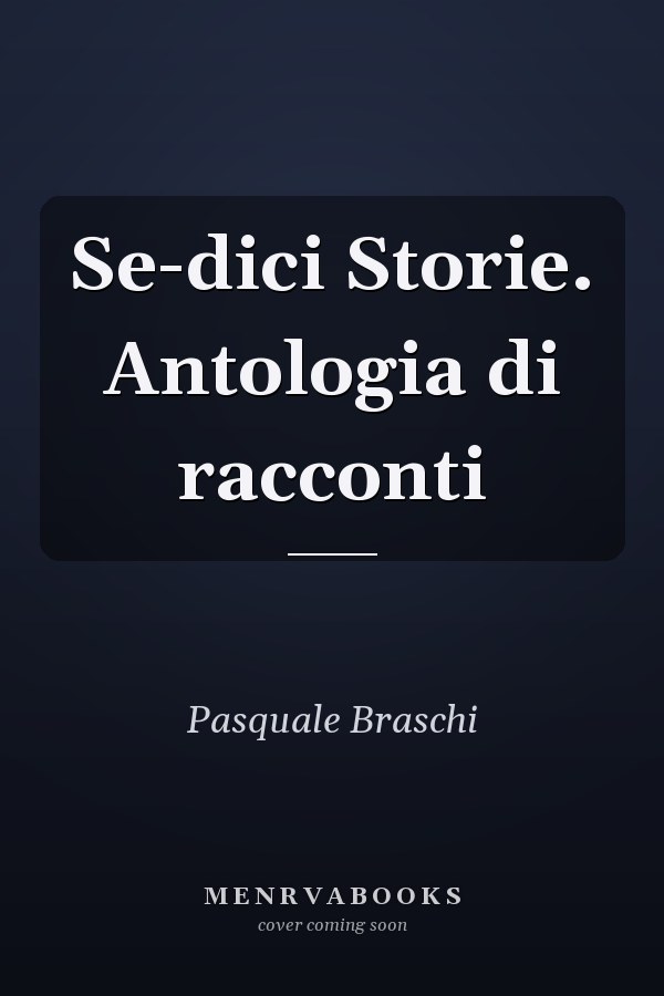 Se-dici Storie. Antologia di racconti