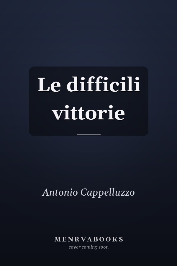 Le difficili vittorie