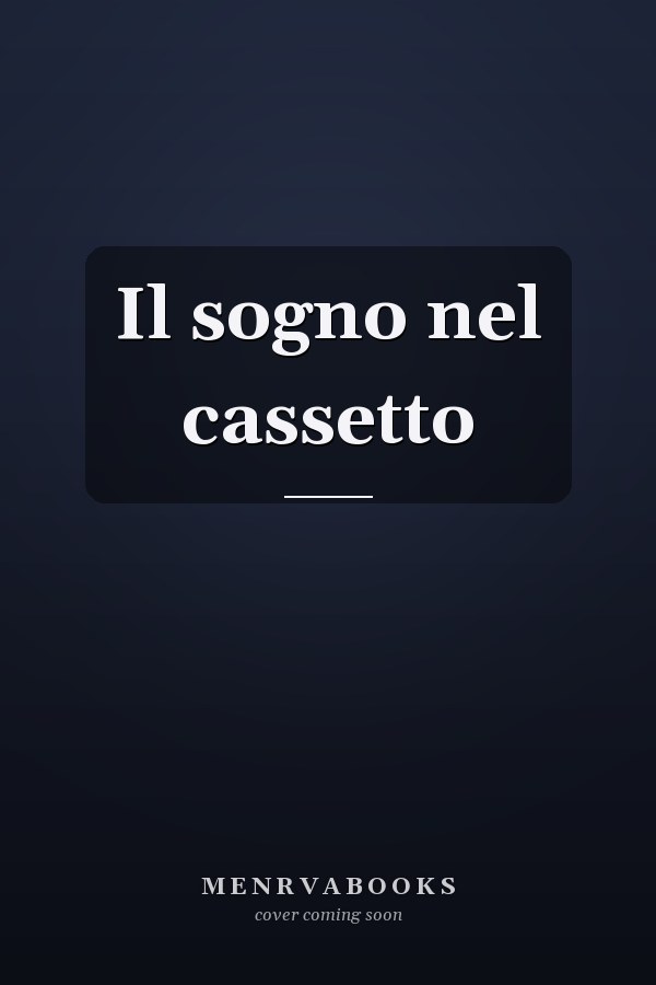 Il sogno nel cassetto