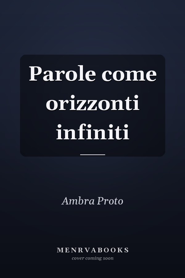 Parole come orizzonti infiniti