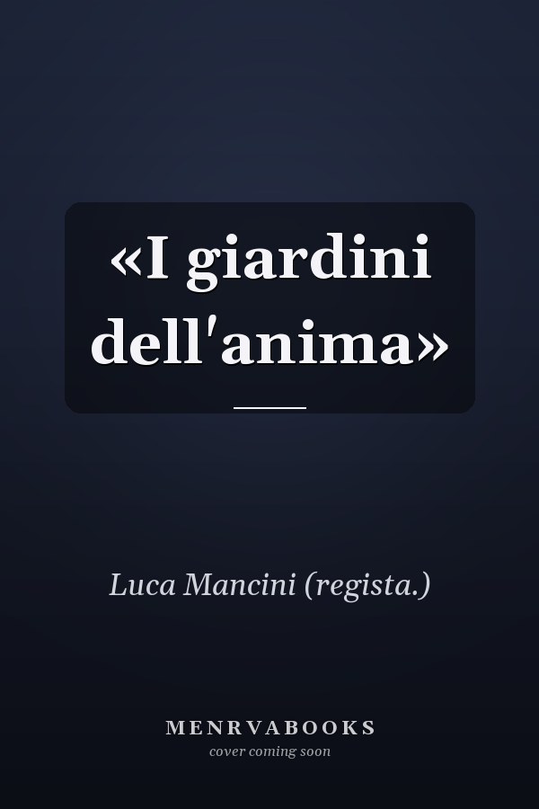«I giardini dell'anima»