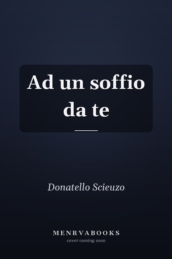 Ad un soffio da te