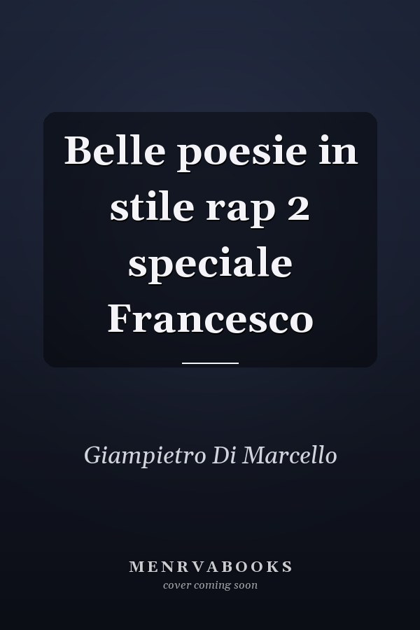 Belle poesie in stile rap 2 speciale Francesco