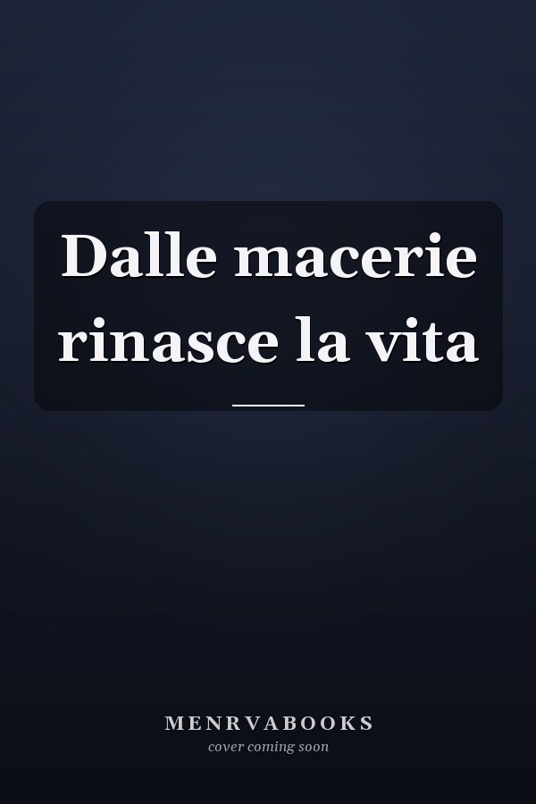 Dalle macerie rinasce la vita