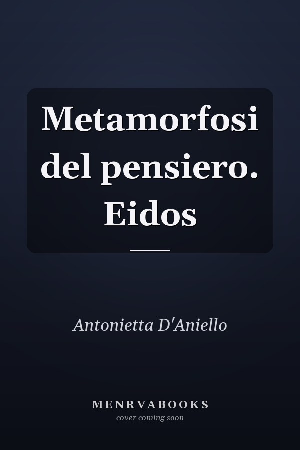Metamorfosi del pensiero. Eidos