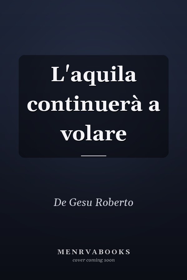 L'aquila continuerà a volare