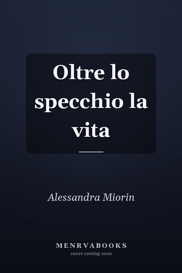 Oltre lo specchio la vita