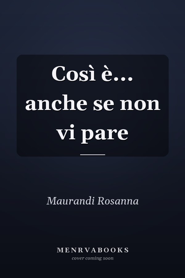 Così è... anche se non vi pare