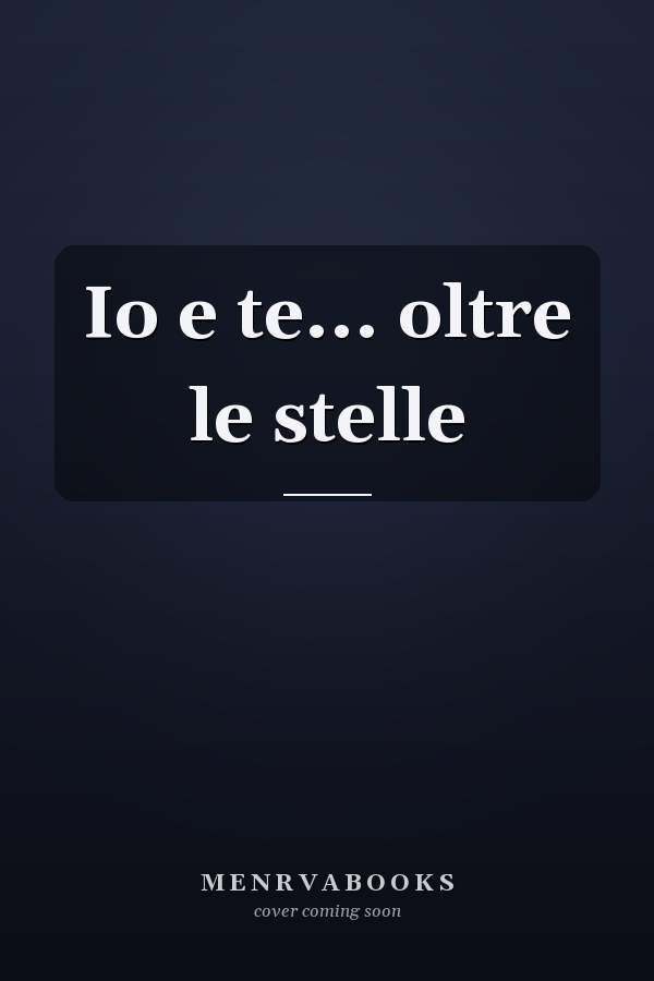 Io e te... oltre le stelle