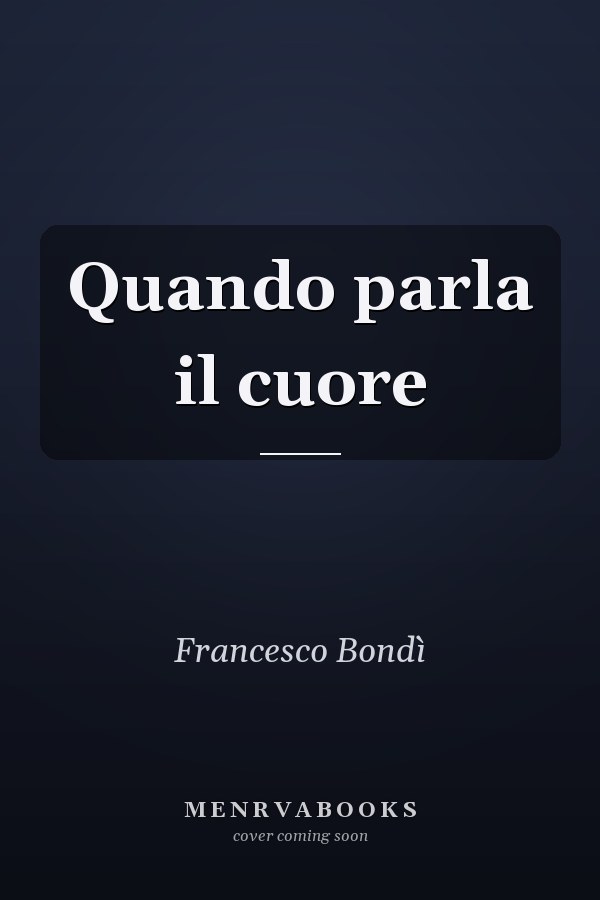 Quando parla il cuore
